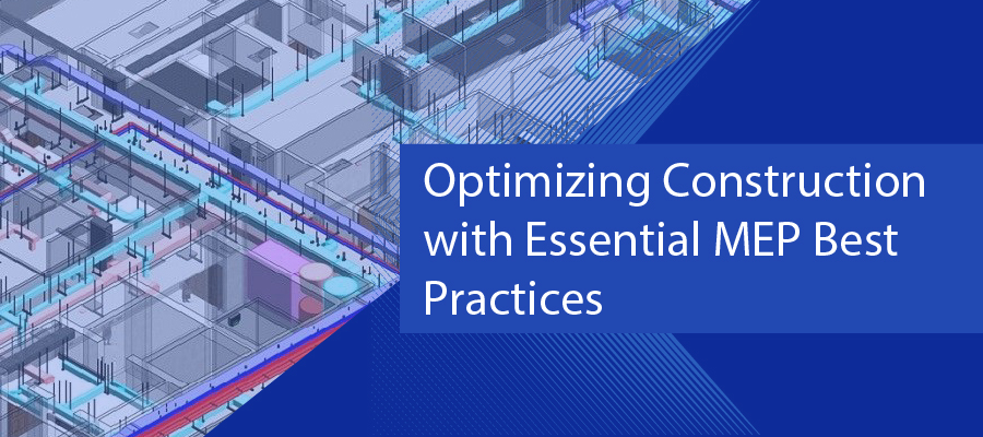 MEP best practices for streamlining construction efficiency | Posts by ...