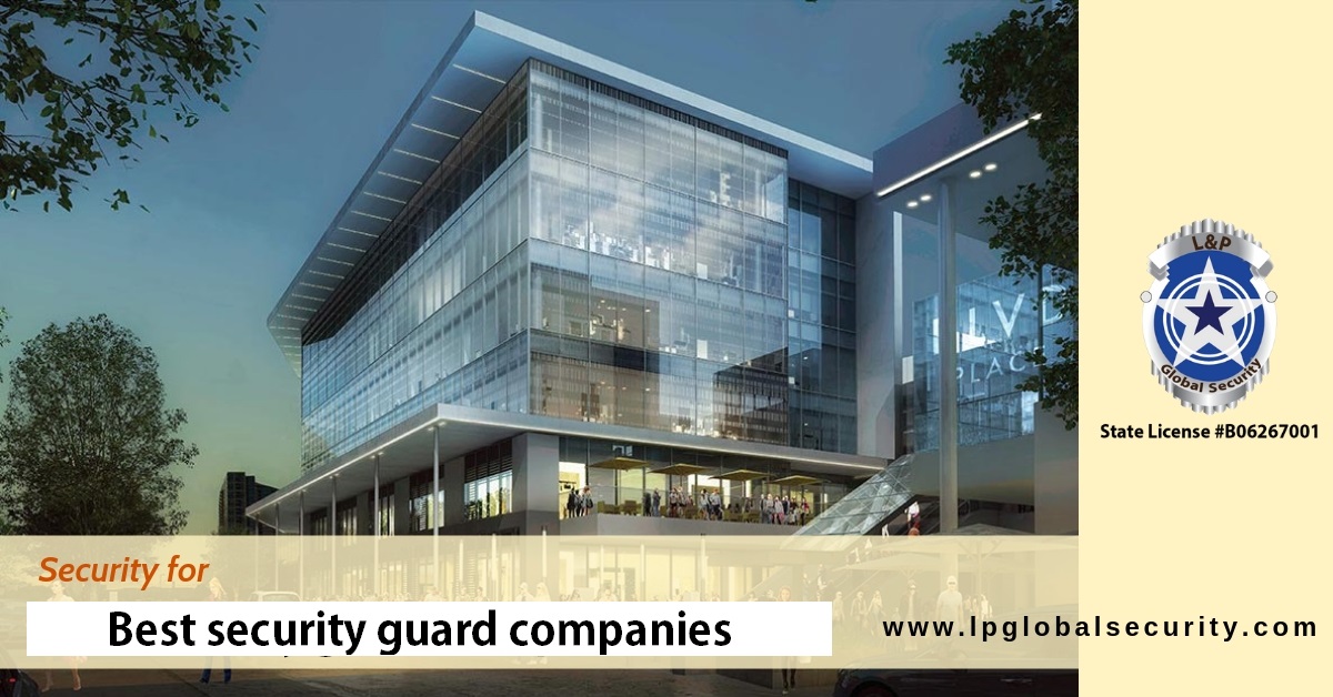 Best security guard companies in DallasL&P Global Security Posts by